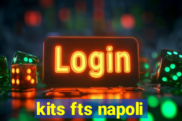 kits fts napoli